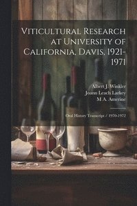 bokomslag Viticultural Research at University of California, Davis, 1921-1971