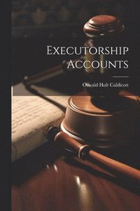 bokomslag Executorship Accounts