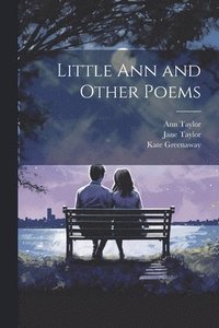 bokomslag Little Ann and Other Poems