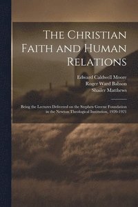 bokomslag The Christian Faith and Human Relations
