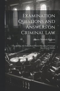 bokomslag Examination Questions and Answers on Criminal Law