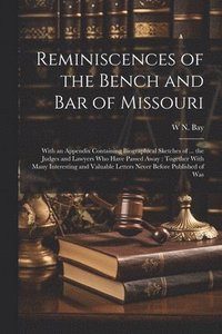 bokomslag Reminiscences of the Bench and bar of Missouri [electronic Resource]