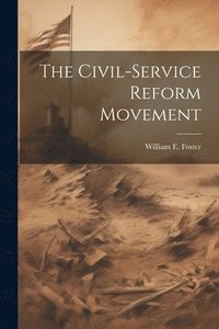 bokomslag Civil-service Reform Movement