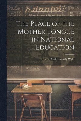 bokomslag Place of the Mother Tongue in National Education