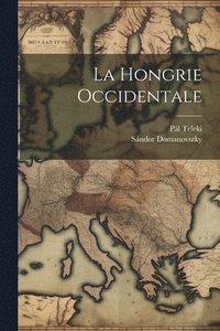 bokomslag La Hongrie occidentale