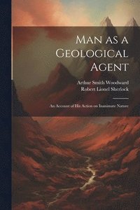 bokomslag Man as a Geological Agent