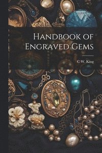 bokomslag Handbook of Engraved Gems