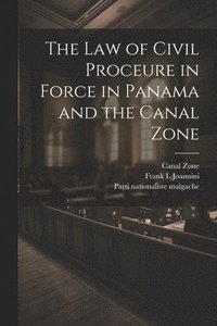 bokomslag The law of Civil Proceure in Force in Panama and the Canal Zone