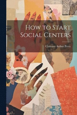 How to Start Social Centers 1