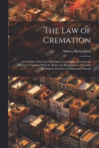 bokomslag The law of Cremation