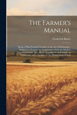 bokomslag The Farmer's Manual