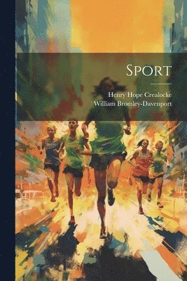 William Bromley-Davenport, Henry Hope Crealocke - Sport, Häftad