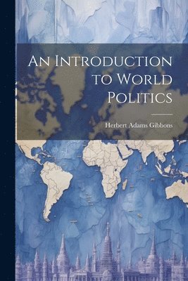 bokomslag An Introduction to World Politics