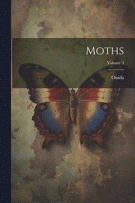 Moths; Volume 3 1