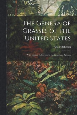 Genera of Grasses of the United States