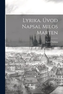 bokomslag Lyrika. vod Napsal Milos Marten