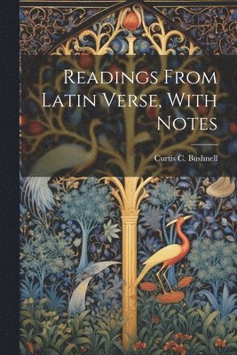 bokomslag Readings From Latin Verse, With Notes