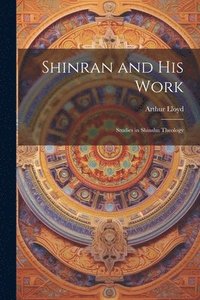bokomslag Shinran and his Work