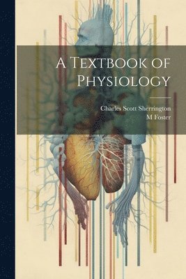 A Textbook of Physiology 1