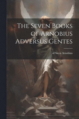 bokomslag Seven Books of Arnobius Adversus Gentes