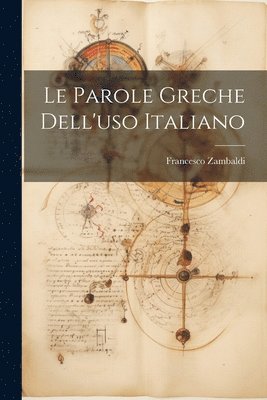 bokomslag Le parole greche dell'uso italiano