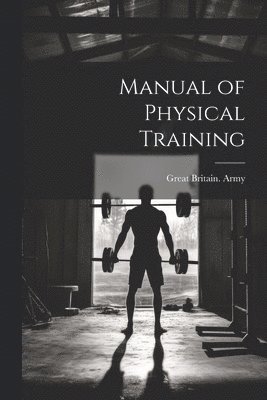 Manual of Physical Training 1