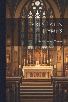 Early Latin Hymns 1