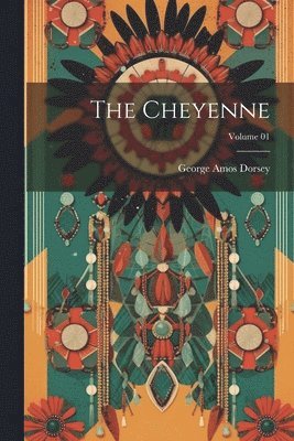 The Cheyenne; Volume 01 1