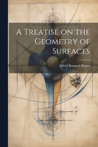 bokomslag A Treatise on the Geometry of Surfaces