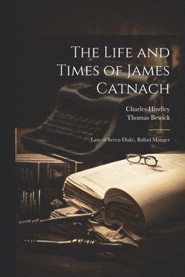 bokomslag The Life and Times of James Catnach