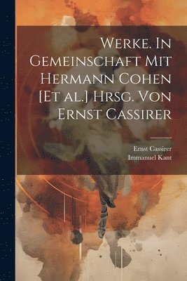 bokomslag Werke. In Gemeinschaft mit Hermann Cohen [et al.] hrsg. von Ernst Cassirer