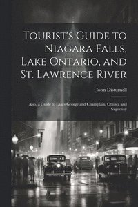 bokomslag Tourist's Guide to Niagara Falls, Lake Ontario, and St. Lawrence River