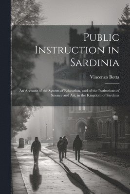 Vincenzo Botta - Public Instruction in Sardinia, Häftad