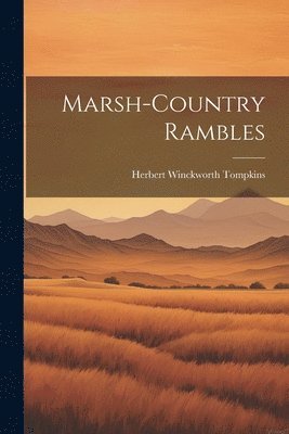 Herbert Winckworth Tompkins - Marsh-country Rambles, Häftad