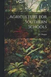 bokomslag Agriculture for Southern Schools