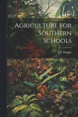 Agriculture for Southern Schools 1