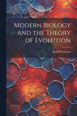 bokomslag Modern Biology and the Theory of Evolution