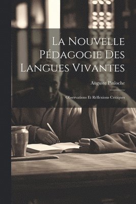 bokomslag La nouvelle pdagogie des langues vivantes; observations et rflexions critiques