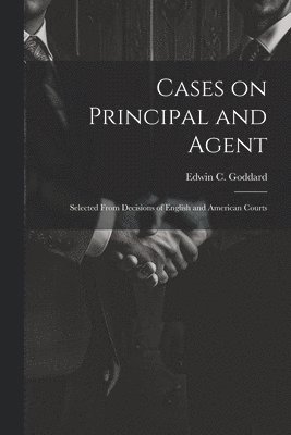 bokomslag Cases on Principal and Agent