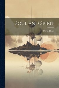 bokomslag Soul and Spirit
