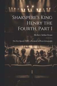 bokomslag Shakspere's King Henry the Fourth, Part I