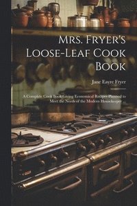 bokomslag Mrs. Fryer's Loose-leaf Cook Book