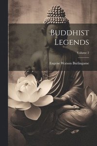 bokomslag Buddhist Legends; Volume 2