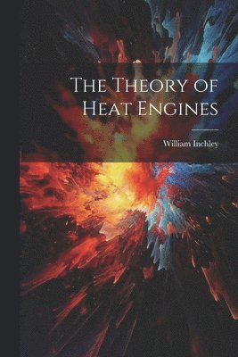 The Theory of Heat Engines 1
