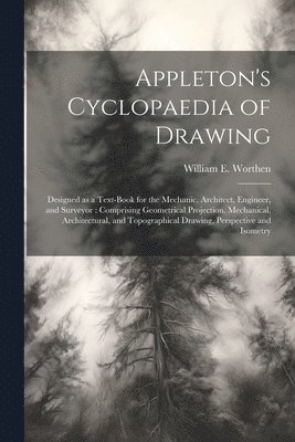 Appleton's Cyclopaedia of Drawing 1