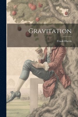 Frank Harris - Gravitation, Häftad