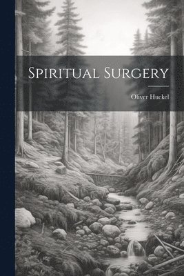 bokomslag Spiritual Surgery