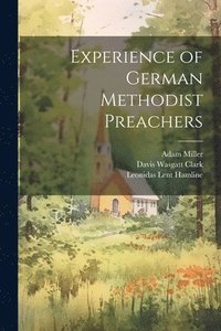 bokomslag Experience of German Methodist Preachers