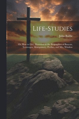 John Baillie - Life-studies, Häftad