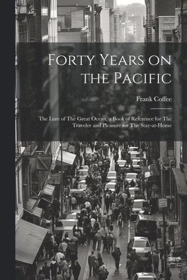 Forty Years on the Pacific